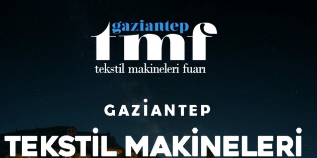 Tekstil Dünyasının Merkezi  Gaziantep GTM 2025 fuarı kapılarını açıyor…