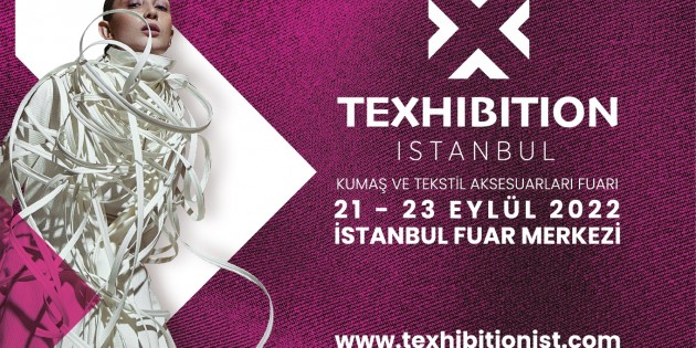 Texhibition İstanbul Kumaş ve Tekstil Aksesuarları Fuarı, İstanbul Fuar Merkezi’nde 21 – 23 Eylül 2022 tarihleri arasında ikinci kez kapılarını açtı.
