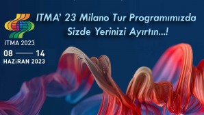 ITMA’ 23 Milano Tur Programımızda Sizde Yerinizi Ayırtın…!