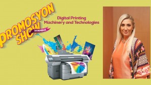 37. Promosyon Show Fuarında 3.Salonda “Dijital Baskı Makine ve Teknolojileri” Üretici Firmalarımız Ürünlerini Sergileme Fırsatı Bulacaklar”